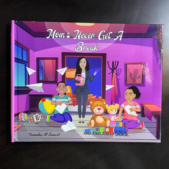 Moms Never Get A Break - Picture 1 of 4